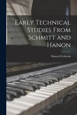 Premières études techniques de Schmitt et Hanon - Early Technical Studies From Schmitt and Hanon