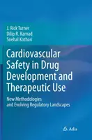 La sécurité cardiovasculaire dans le développement et l'utilisation thérapeutique des médicaments : Nouvelles méthodologies et évolution du cadre réglementaire - Cardiovascular Safety in Drug Development and Therapeutic Use: New Methodologies and Evolving Regulatory Landscapes