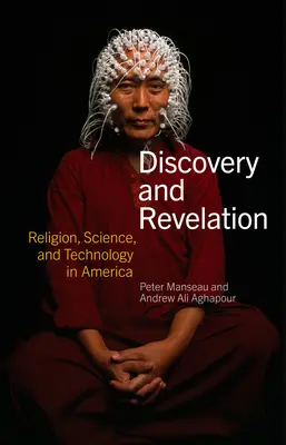 Découverte et révélation : La religion, la science et la compréhension des choses - Discovery and Revelation: Religion, Science, and Making Sense of Things