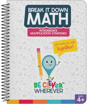 Break It Down Intermediate Multiplication Strategies Resource Book (en anglais) - Break It Down Intermediate Multiplication Strategies Resource Book