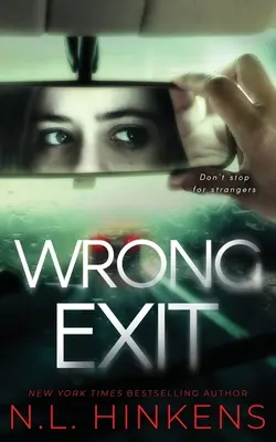 La mauvaise sortie : Un thriller psychologique - Wrong Exit: A psychological suspense thriller