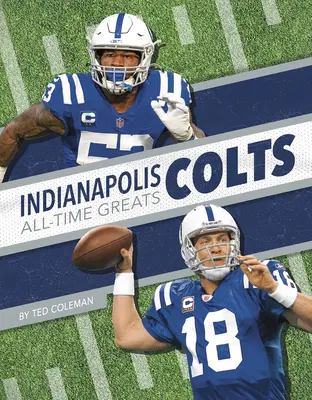 Les Colts d'Indianapolis - Les plus grands de l'histoire - Indianapolis Colts All-Time Greats