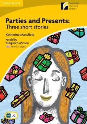 Parties and Presents Level 2 Elementary/Lower-Intermediate American English Edition : Trois nouvelles - Parties and Presents Level 2 Elementary/Lower-Intermediate American English Edition: Three Short Stories