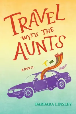 Voyage avec les tantes - Travel with the Aunts