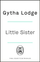 Little Sister - Est-elle témoin, victime ou tueuse ? Un thriller à suspense avec des rebondissements que vous ne verrez jamais venir. - Little Sister - Is she witness, victim or killer? A nail-biting thriller with twists you'll never see coming