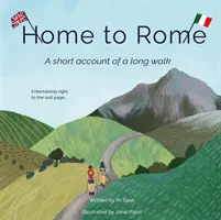 De retour à Rome - Petite histoire d'une longue marche - Home To Rome - A Short Tale of a Long Walk