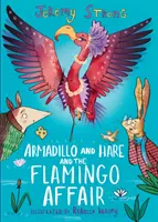 Le tatou et le lièvre et l'affaire du flamant rose - Armadillo and Hare and the Flamingo Affair
