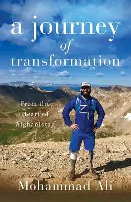 Un voyage de transformation : Au cœur de l'Afghanistan - A Journey of Transformation: From the Heart of Afghanistan
