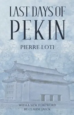 Les derniers jours de Pékin - Last Days of Pekin