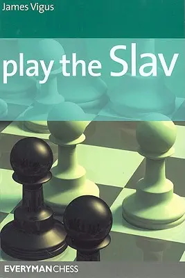 Jouer au Slave - Play the Slav