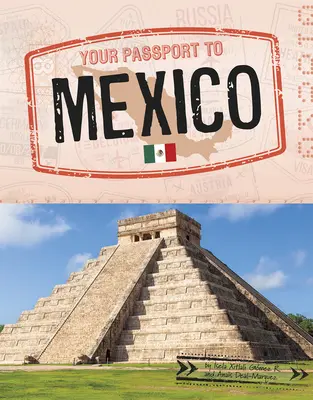 Votre passeport pour le Mexique - Your Passport to Mexico