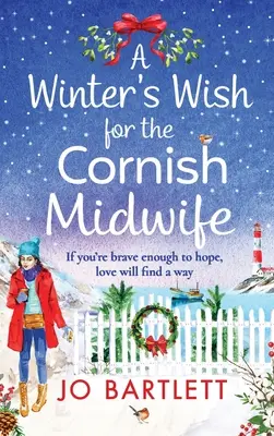 Un vœu d'hiver pour la sage-femme de Cornouailles - A Winter's Wish For The Cornish Midwife