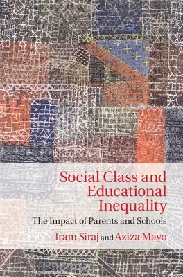 Classe sociale et inégalité éducative : L'impact des parents et des écoles - Social Class and Educational Inequality: The Impact of Parents and Schools