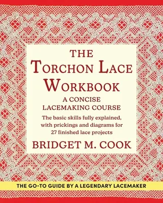 Le manuel de la dentelle au torchon - The Torchon Lace Workbook