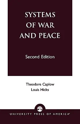 Les systèmes de guerre et de paix, deuxième édition - Systems of War and Peace, Second Edition
