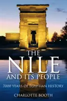Le Nil et son peuple - 7000 ans d'histoire égyptienne - Nile and its People - 7000 Years of Egyptian History