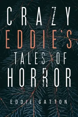 Crazy Eddies Tales of Horror (Les contes d'horreur de Crazy Eddies) - Crazy Eddies Tales of Horror