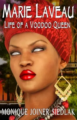 Marie Laveau : La vie d'une reine vaudou - Marie Laveau: Life of a Voodoo Queen
