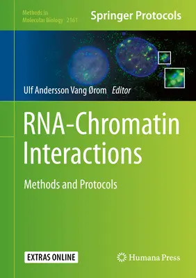 Interactions entre l'ARN et la chromatine : Méthodes et protocoles - Rna-Chromatin Interactions: Methods and Protocols