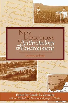 Nouvelles orientations en anthropologie et environnement : Intersections - New Directions in Anthropology and Environment: Intersections