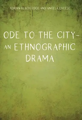 Ode à la ville - Un drame ethnographique - Ode to the City - An Ethnographic Drama