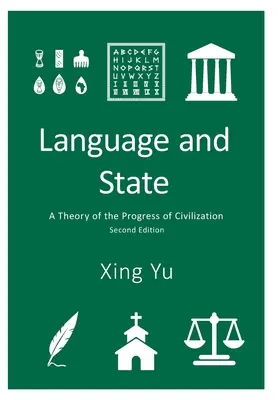 Langue et État : Une théorie du progrès de la civilisation - Language and State: A Theory of the Progress of Civilization