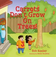 Les carottes ne poussent pas dans les arbres ! - Carrots Don't Grow On Trees!