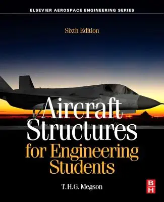 Structures d'aéronefs pour les étudiants en ingénierie - Aircraft Structures for Engineering Students