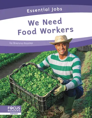 Nous avons besoin de travailleurs de l'alimentation - We Need Food Workers