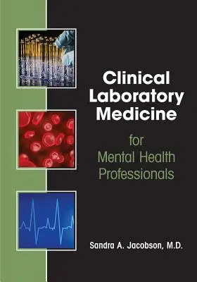 Médecine de laboratoire clinique pour les professionnels de la santé mentale - Clinical Laboratory Medicine for Mental Health Professionals