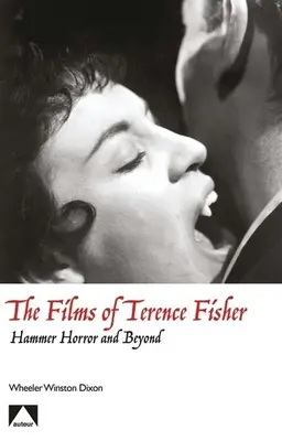 Les films de Terence Fisher - The Films of Terence Fisher