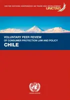 Examen volontaire par les pairs de la législation et de la politique de protection des consommateurs - Chili - Voluntary peer review on consumer protection law and policy - Chile