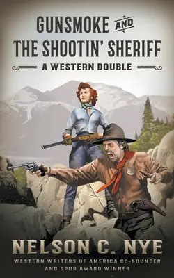 Gunsmoke et The Shootin' Sheriff : Un double western - Gunsmoke and The Shootin' Sheriff: A Western Double