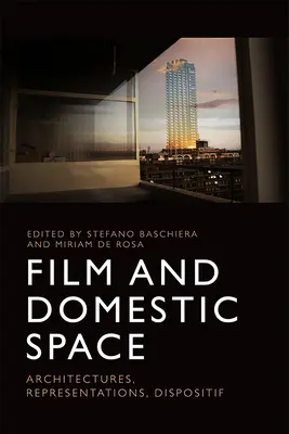 Film et espace domestique : Architectures, représentations, dispositifs - Film and Domestic Space: Architectures, Representations, Dispositif