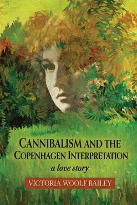 Le cannibalisme et l'interprétation de Copenhague : Une histoire d'amour - Cannibalism and The Copenhagen Interpretation: A Love Story