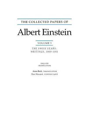 Recueil des écrits d'Albert Einstein, volume 3 (anglais) : Les années suisses : Écrits, 1909-1911. (supplément à la traduction anglaise) - The Collected Papers of Albert Einstein, Volume 3 (English): The Swiss Years: Writings, 1909-1911. (English Translation Supplement)