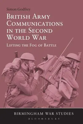 Les communications de l'armée britannique pendant la Seconde Guerre mondiale - British Army Communications in the Second World War