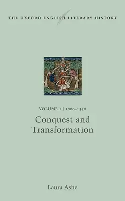 L'histoire littéraire anglaise d'Oxford : Volume I : 1000-1350 : Conquête et transformation - The Oxford English Literary History: Volume I: 1000-1350: Conquest and Transformation