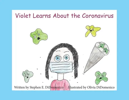 Violet apprend à connaître le coronavirus - Violet Learns About the Coronavirus