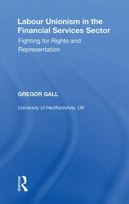 Le syndicalisme dans le secteur des services financiers : Lutter pour les droits et la représentation - Labour Unionism in the Financial Services Sector: Fighting for Rights and Representation