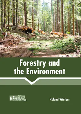 La sylviculture et l'environnement - Forestry and the Environment