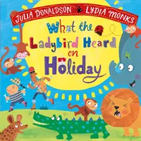 Ce que la coccinelle a entendu en vacances - What the Ladybird Heard on Holiday