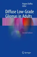 Gliomes diffus de bas grade chez l'adulte - Diffuse Low-Grade Gliomas in Adults