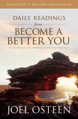 Lectures quotidiennes de Devenez meilleur : 90 dévotions pour améliorer votre vie chaque jour - Daily Readings from Become a Better You: 90 Devotions for Improving Your Life Every Day