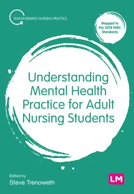 Comprendre la pratique de la santé mentale pour les étudiants en soins infirmiers adultes - Understanding Mental Health Practice for Adult Nursing Students