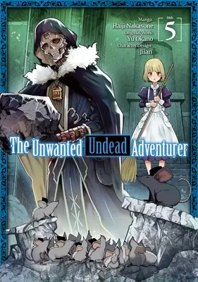 L'aventurier mort-vivant indésirable (Manga) : Volume 5 - The Unwanted Undead Adventurer (Manga): Volume 5