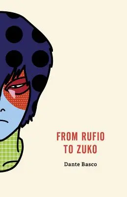 De Rufio à Zuko : L'édition de la nation du feu - From Rufio to Zuko: Fire Nation Edition