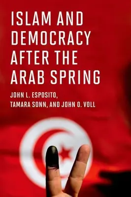 Islam et démocratie après le printemps arabe - Islam and Democracy After the Arab Spring