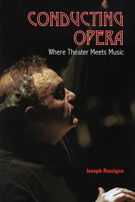Diriger l'opéra : Quand le théâtre rencontre la musique - Conducting Opera: Where Theater Meets Music