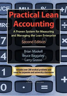 Practical Lean Accounting : Un système éprouvé pour mesurer et gérer l'entreprise Lean, deuxième édition [avec CDROM] - Practical Lean Accounting: A Proven System for Measuring and Managing the Lean Enterprise, Second Edition [With CDROM]